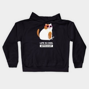 Life is cool with a cat Kids Hoodie